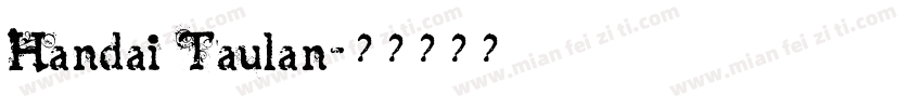 Handai Taulan字体转换